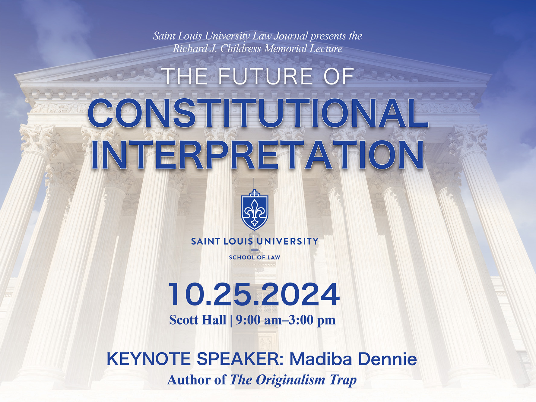 flyer with details about the 2024 Childress Lecture. Title is Constitutional Interpretation. Keynote Speaker is Madiba Dennie. Date is October 25 from 9 am to 3 pm at Scott Hall